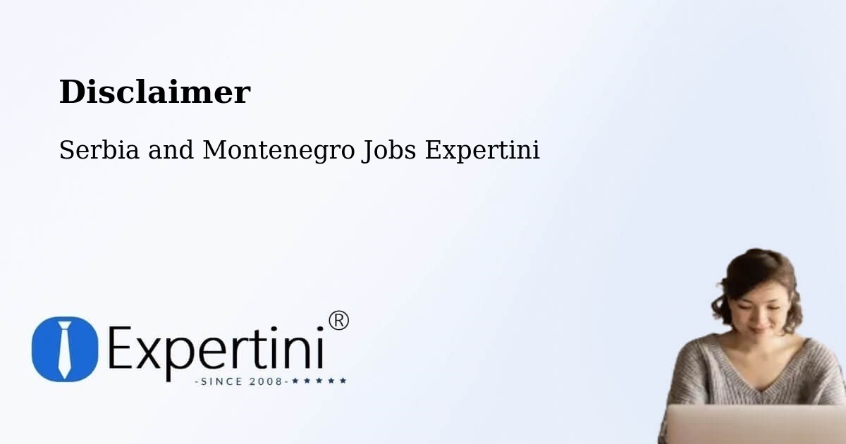 Disclaimer – Jarvis - Serbia and Montenegro Jobs Expertini