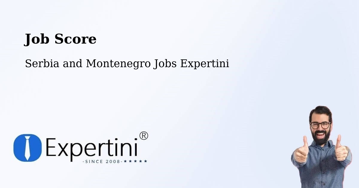 Job Score & Job Description Score Tool – Jarvis - Serbia and Montenegro Jobs Expertini