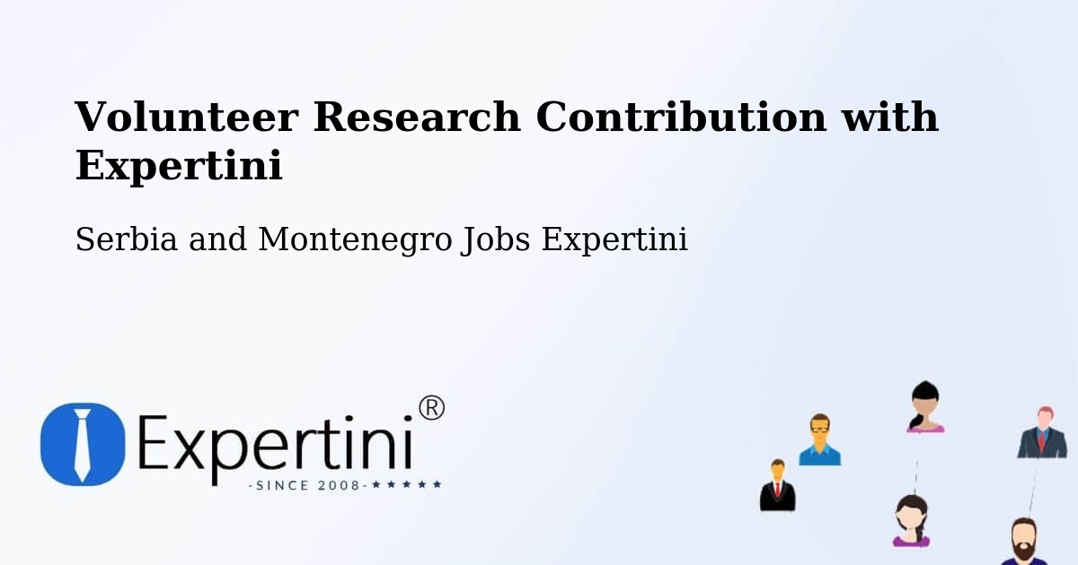 Volunteer Research Contribution Program – Jarvis - Serbia and Montenegro Jobs Expertini
